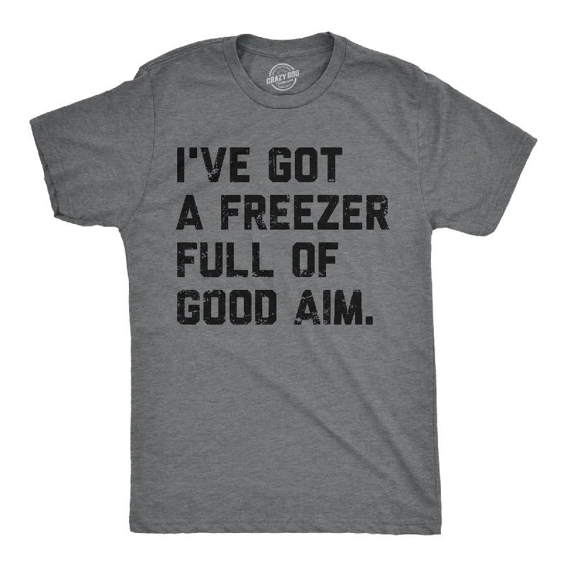 Men's relaxed casual t-shirt-Ive Got A Freezer Full Of Good Aim Men's T Shirt