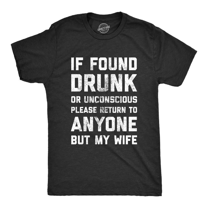 Men's high-quality t-shirt-If Drunk Please Return To Anyone But My Wife Men's T Shirt