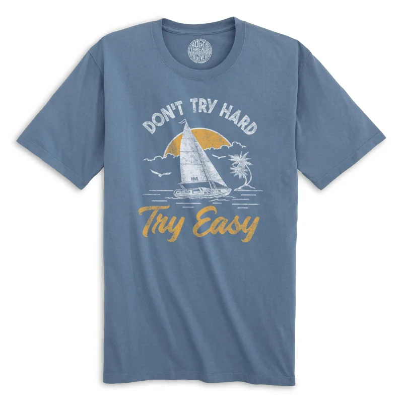 Men's eco-friendly active t-shirt-Don't Try Hard Try Easy Organic Cotton T-shirt