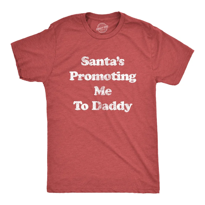 Men's weather-resistant casual t-shirt-Santa's Promoting Me To Daddy Men's T Shirt