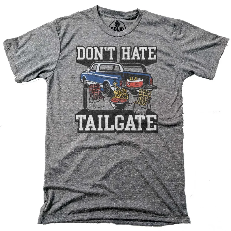 Men's high-quality t-shirt-Don't Hate Tailgate T-shirt