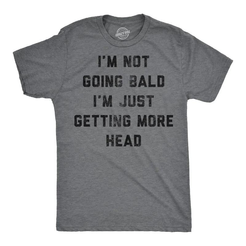 Men's graphic art t-shirt-Im Not Going Bald Im Just Getting More Head Men's T Shirt